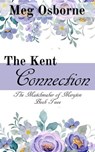 The Kent Connection - Meg Osborne - 9798230990147