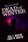 Dead of Winter - Gail Z. Martin ; Larry N. Martin - 9798230991212