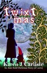 Twixtmas: An Aunt Enid Christmas Story of sorts - Karen J. Carlisle - 9798230993483