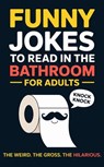 Funny Jokes To Read in the Bathroom - Witty Wink - 9798230996484
