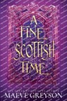 A Fine Scottish Time - Maeve Greyson - 9798231001118