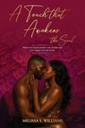 A Touch that Awakens the Soul - Melissa S. Williams - 9798231002627