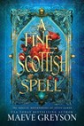 A Fine Scottish Spell - Maeve Greyson - 9798231017119