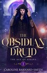 The Obsidian Druid - Caroline Barnard-Smith - 9798231017379