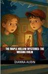 The Maple Hollow Mysteries - Dianna Aubin - 9798231036011