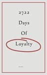 2722 Days of Loyalty - Gary A. Murphy - 9798231048496