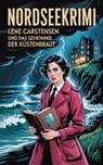 Nordseekrimi: Lene Carstensen und das Geheimnis der Küstenbraut - Thomas Schneider - 9798231050918