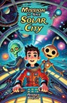 Mission to Save Solar City - Andrew Wright - 9798231067206