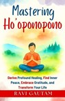 Mastering Ho’oponopono - Ravi Gautam - 9798231091805