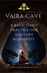 Vajra Cave: A Basic Daily Practice For Solitary Buddhists - Christopher Mark Doyon - 9798231103621