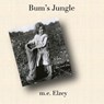 Bum's Jungle - m.e. Elzey - 9798231113415