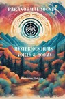 Paranormal Sounds: Mysterious Hums, Voices & Booms& - Katherine ; Katherine Fletcher - 9798231119073