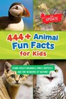 444+ Animal Fun Facts for Kids: Learn About Mammals, Birds, Reptiles, and the Wonders of Nature! - Dr. Rabea Hadi - 9798231144648