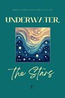 Underwater, the Stars - Pomme Bilingual - 9798231146703
