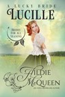Lucille, A Lucky Bride - Hildie McQueen - 9798231163632