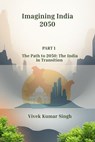 Imagining India 2050 - Vivek Kumar Singh - 9798231164004