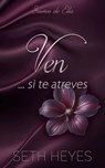 Ven… si te atreves - Seth Heyes - 9798231165353