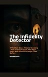 The Infidelity Detector - Booker Gee - 9798231168521