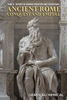 Ancient Rome: Conquest and Empire - Learn Alchemical - 9798231187256