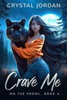Crave Me - Crystal Jordan - 9798231200085