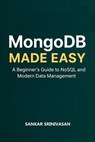 MongoDB Made Easy - Sankar Srinivasan - 9798231202027