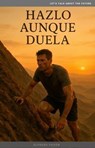 Hazlo aunque duela - Olvin Alfredo Pavón Martinez - 9798231240340