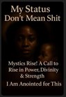 My Status Don't Mean Shit I Am Anointed - DUTCHEZ - 9798231251414