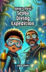Alvin’s First Scuba Diving Expedition - Lucy Lewis - 9798231253388