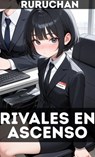 Rivales en Ascenso - Missael Alejandro Reyes Burciaga - 9798231256167