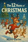 The 12 Run of Christmas - Miles Carter - 9798231264049