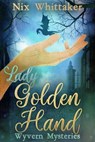 Lady Golden Hand - Nix Whittaker - 9798231264742