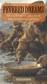 Fevered Dreams: The California Gold Rush and Its Lasting Legacy - Susan Davidson - 9798231283354