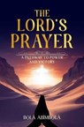 The Lord's Prayer: A Pathway to Victory - Bola Abimbola - 9798231302239