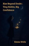 Rise Beyond Doubt - Emma Wells - 9798231310562
