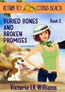 Buried Bones and Broken Promises - Victoria LK Williams - 9798231327225