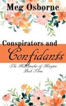 Conspirators and Confidants - Meg Osborne - 9798231341665