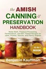 The Amish Canning & Preservation Handbook - Benjamin Kauffman - 9798231371730