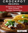 Crockpot Recipes: 70 Delicious Family Slow Cooker Recipe Favourites - Recipe This - 9798231395750