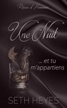 Une nuit… et tu m’appartiens - Seth Heyes - 9798231399208