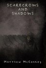 Scarecrows and Shadows - Matthew McConkey - 9798231414536