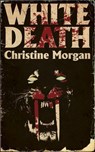 White Death - Christine Morgan - 9798231425075