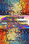 Chimerical Remembrance - Dawn Vogel - 9798231434701