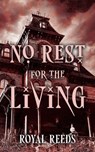 No Rest for the Living - Royal Reeds - 9798231440283