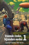 Vreemde steden, bijzondere oorden 1 - Mike Jansen ; Anaid Haen ; Charles van Wettum ; Django Mathijsen ; Edward van Egmond ; Guido Eekhaut ; Finn Audenaert ; Jaap Boekestein ; Johan Klein Haneveld ; Laura Scheepers ; Luc Vos ; Maarten Luikhoven ; Renko Rodenburg ; Olivier Sted ; Peter Kaptein - 9798231441365