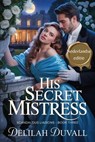 His Secret Misstress - Nederlandse Editie - Delilah Duvall - 9798231451449