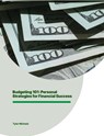 Budgeting 101: Personal Strategies for Financial Success - Tyler Michael - 9798231495665