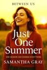 Just One Summer - Samantha Gray - 9798231496938