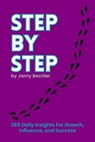 Step by Step: 365 Daily Insights for Growth, Influence, and Success - Jamy Bechler - 9798231507948