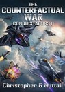 The Counterfactual War - Christopher G. Nuttall - 9798231510801