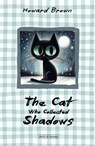 The Cat Who Collected Shadows - Howard Brown - 9798231524938